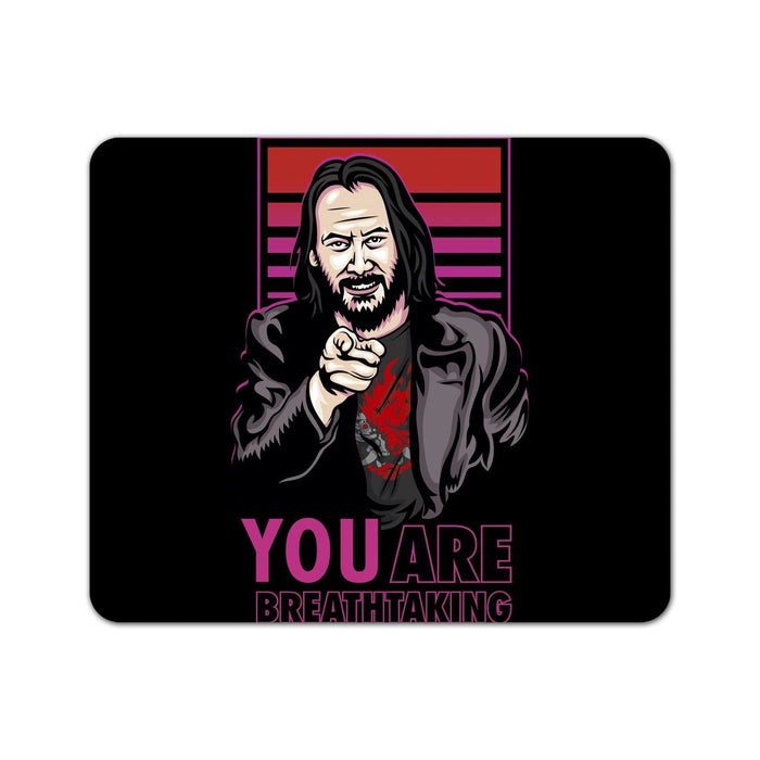 You are Breathtaking Mouse Pad