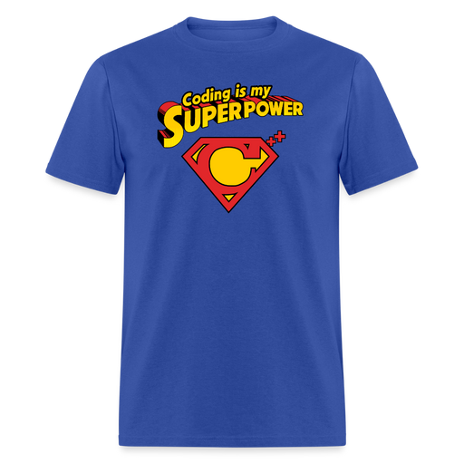 Coding is my superpower Unisex T-Shirt - royal blue