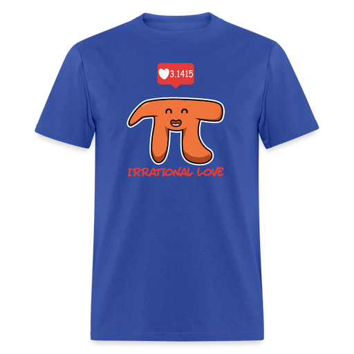 Irrational Love Unisex T-Shirt - royal blue