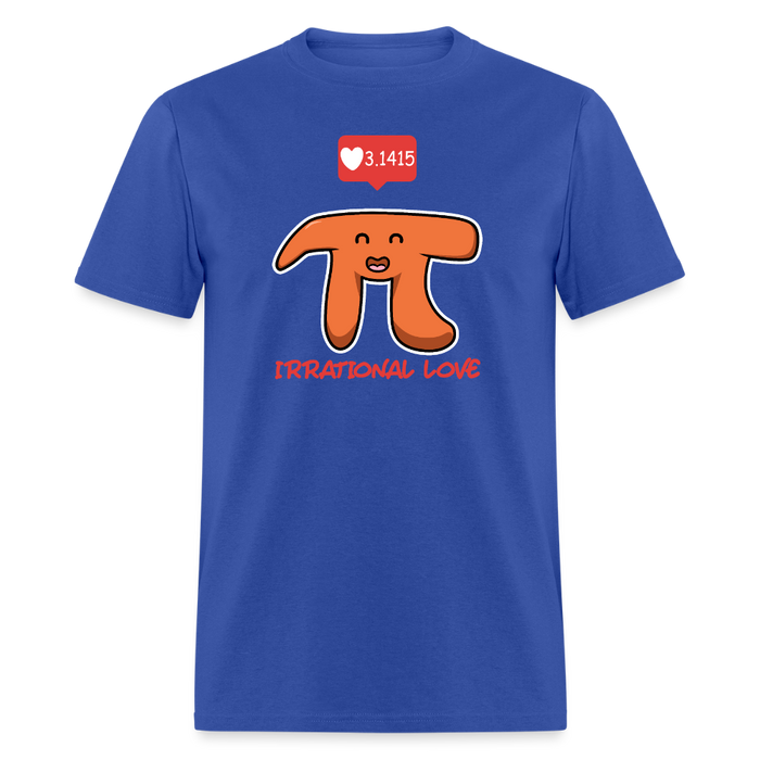 Irrational Love Unisex T-Shirt - royal blue