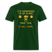 Take This It Will Purr Unisex Classic T-Shirt - forest green