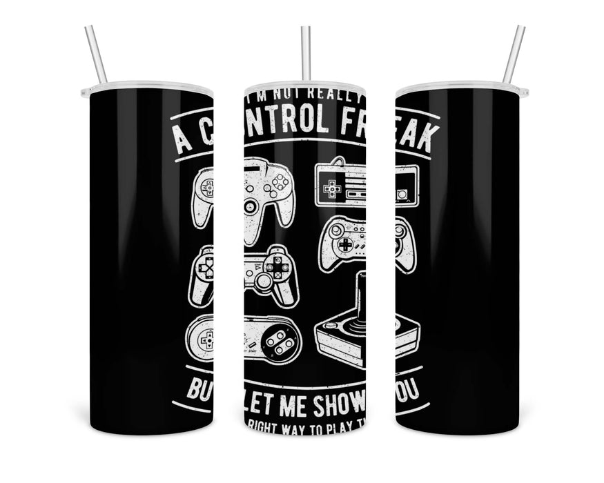 A Control Freak Double Insulated Stainless Steel Tumbler