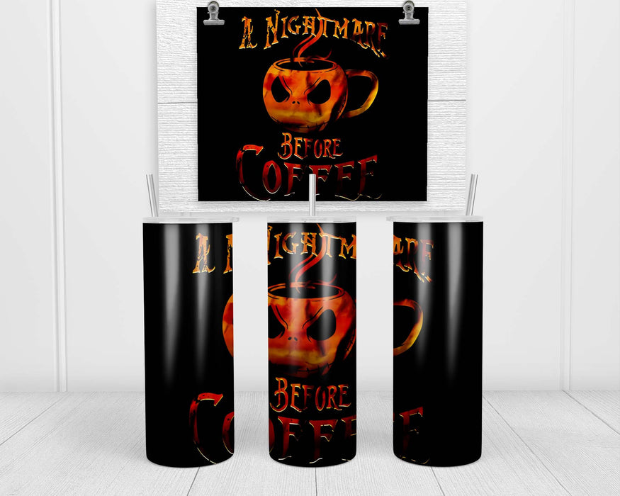 A Nightmare Before Coffee Double Insulated Stainless Steel Tumbler