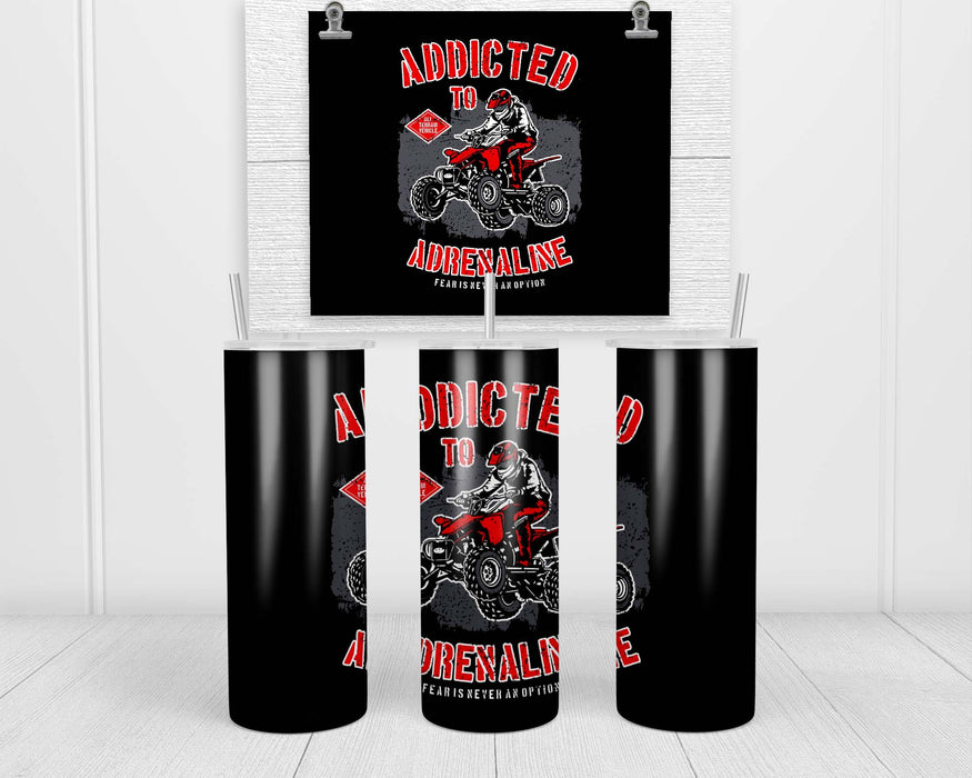 Addicted To Adrenaline Double Insulated Stainless Steel Tumbler