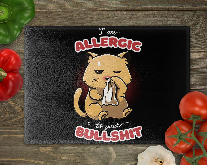 Allergic To Your Bullshit Cores Cutting Board