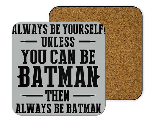 Always Be Yourself Coasters