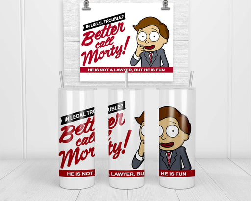 Better Call Morty Double Insulated Stainless Steel Tumbler