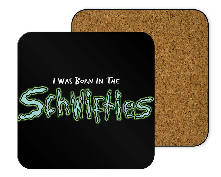 Born In The Schwifties Coasters