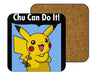 Chu Can Do It Coasters