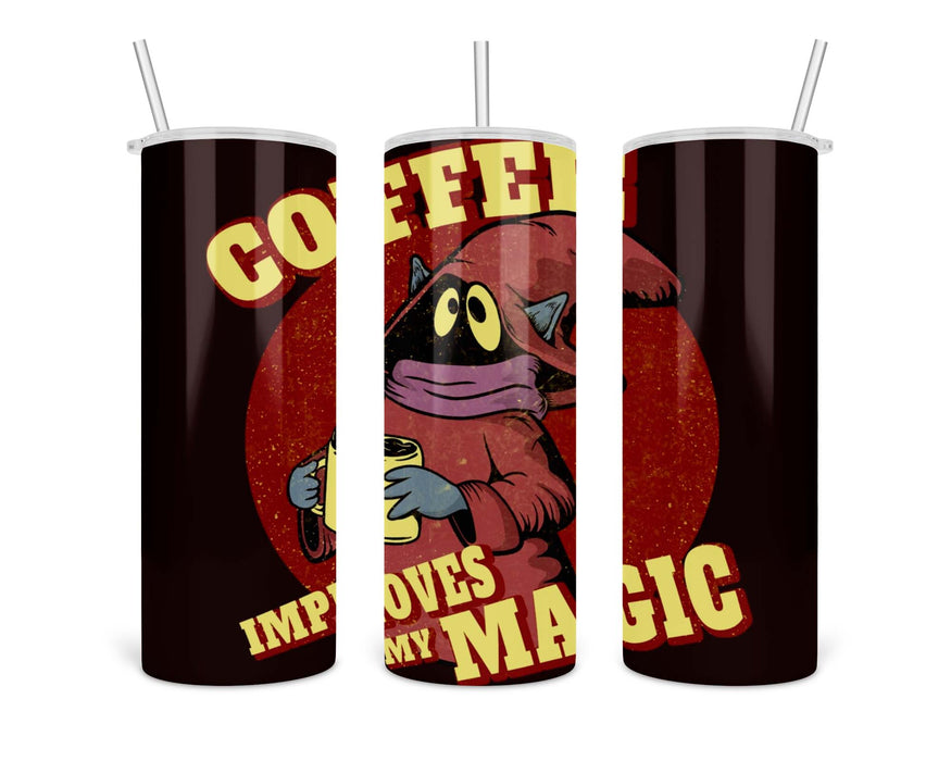 Coffee Improves My Magic Double Insulated Stainless Steel Tumbler