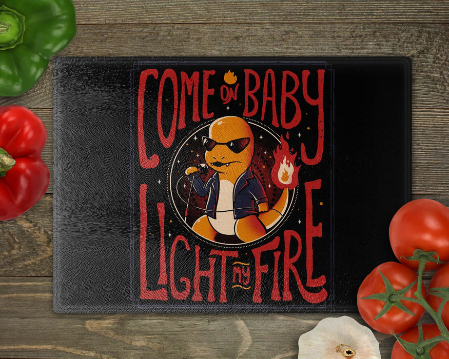 Come On Baby Light My Fire Cores 2 Cutting Board