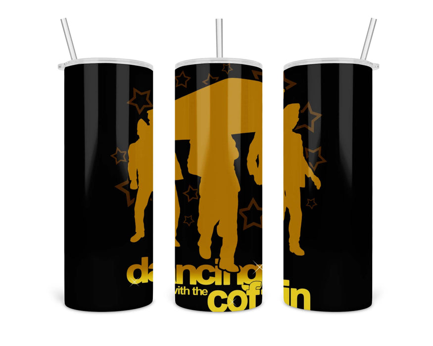 Dancing With The Coffin Double Insulated Stainless Steel Tumbler