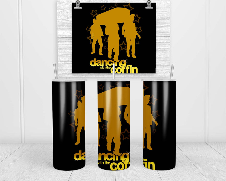 Dancing With The Coffin Double Insulated Stainless Steel Tumbler