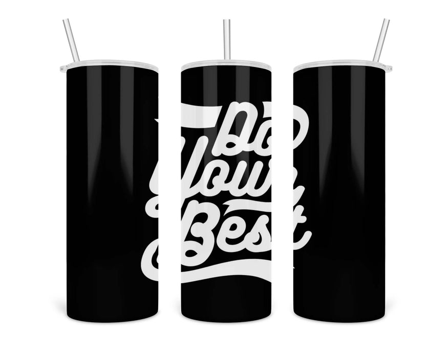 Do Your Best Double Insulated Stainless Steel Tumbler