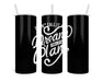 Don’t Call It A Dream Double Insulated Stainless Steel Tumbler