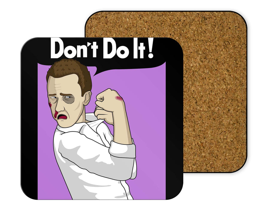 Dont Do It! Coasters