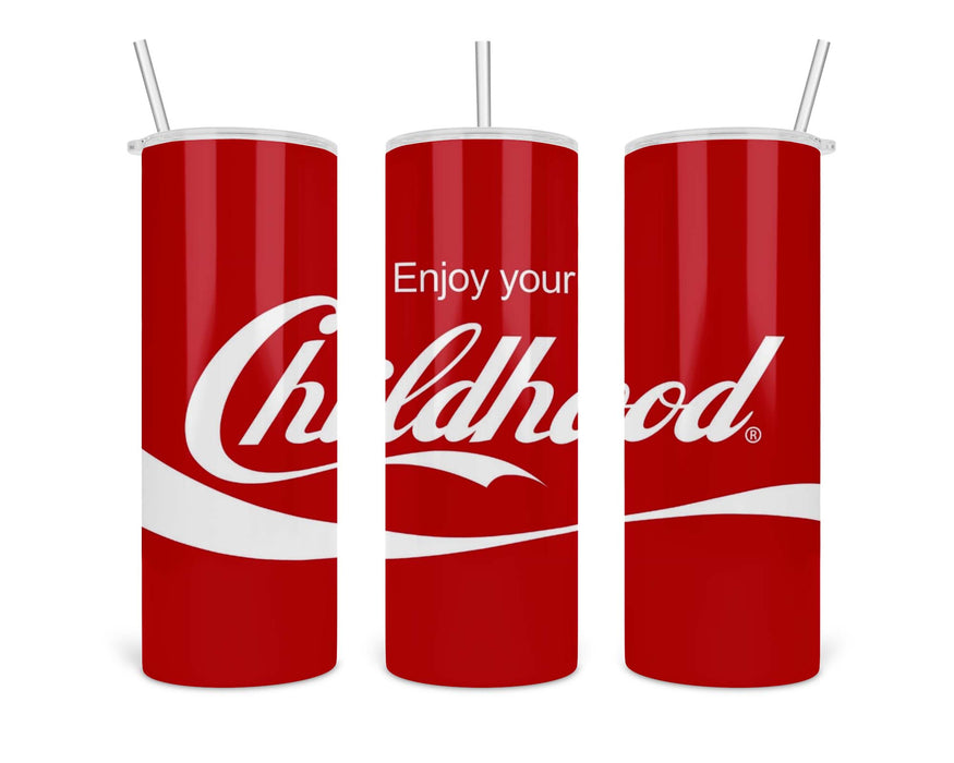Enjoy Your Childhood Double Insulated Stainless Steel Tumbler