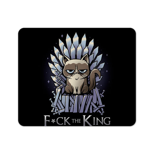 F Ck The King Mouse Pad
