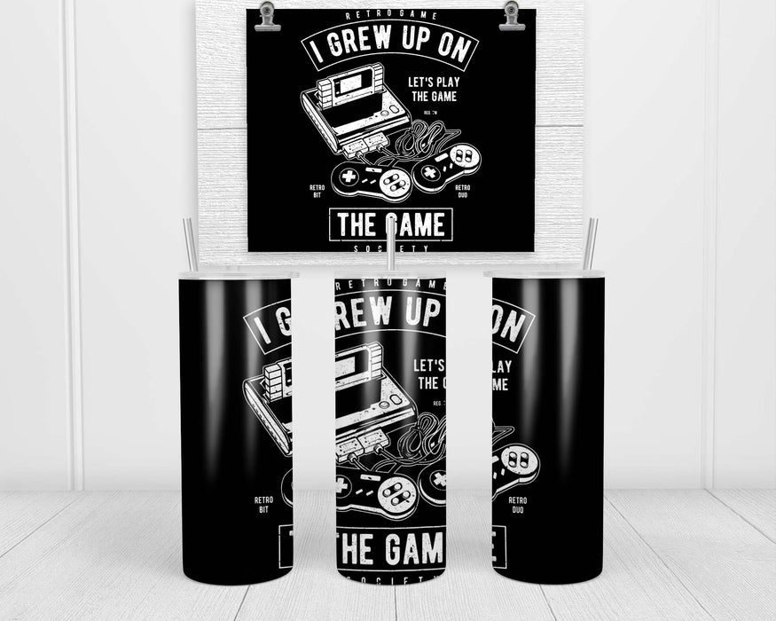 Grew Up On The Game Double Insulated Stainless Steel Tumbler