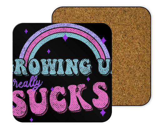 Growing Up Really Sucks Coasters