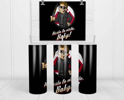 Hasta la Vista Baby Double Insulated Stainless Steel Tumbler
