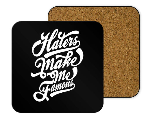 Haters Make Me Famous Coasters