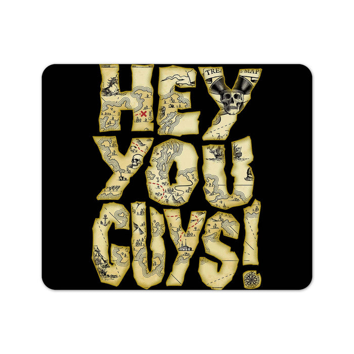 Hey You Guys Mouse Pad