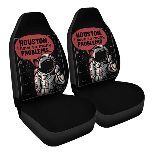 Houston I Have So Many Problems Car Seat Covers - One size