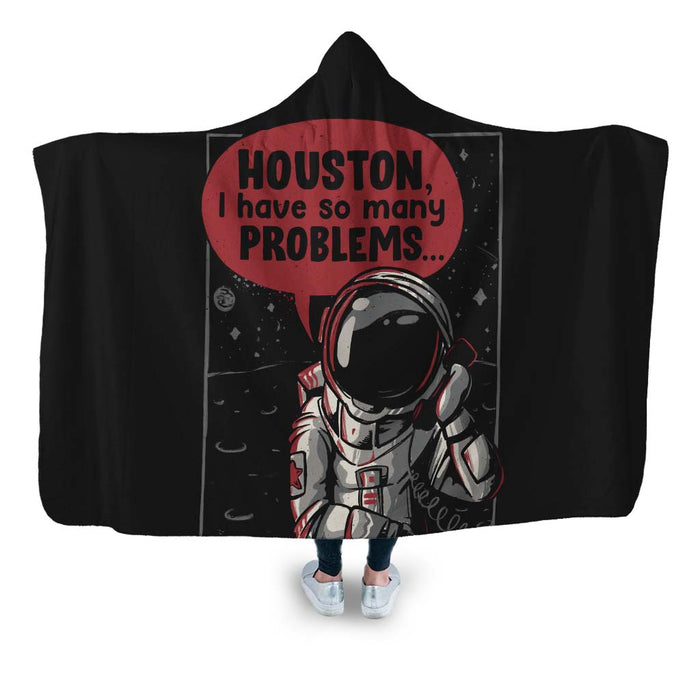 Houston I Have So Many Problems Hooded Blanket