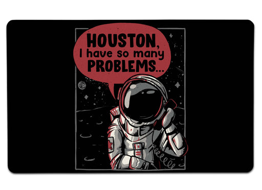 Houston I Have So Many Problems Large Mouse Pad