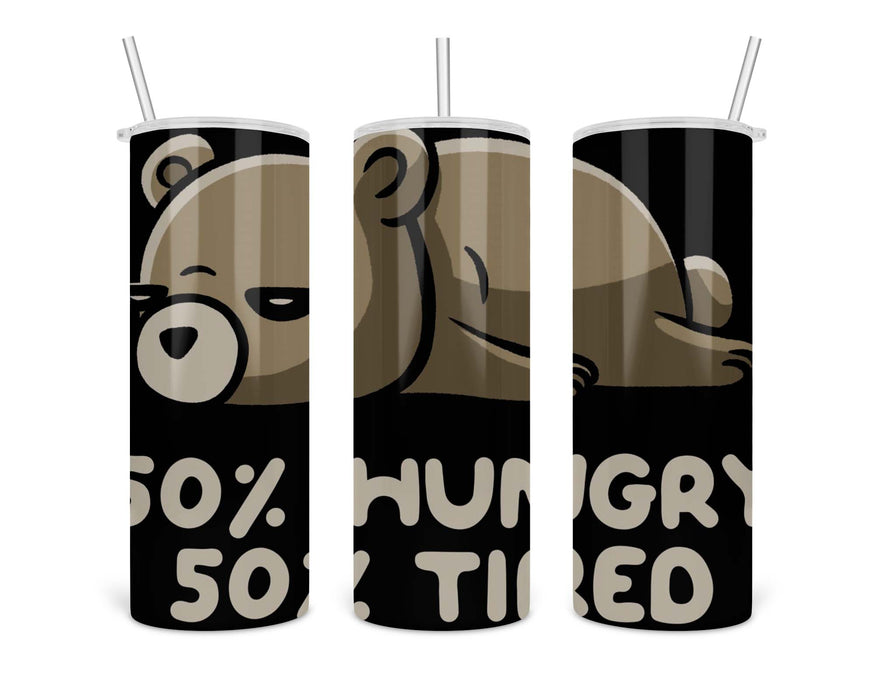 Hungry and Tired Tumbler