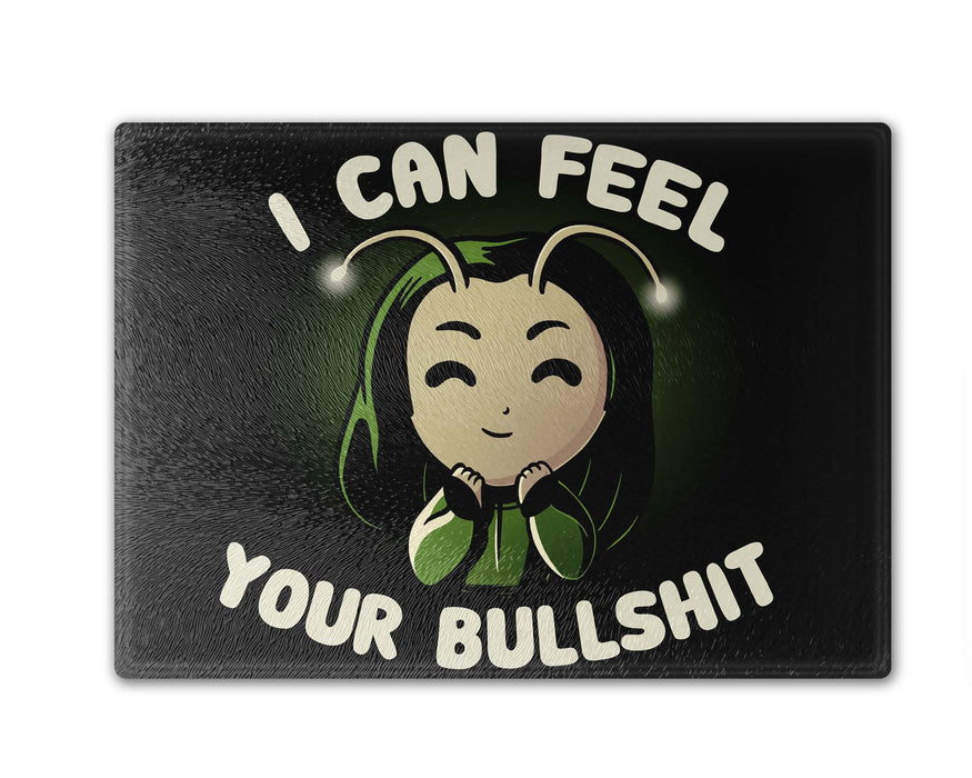 I Can Feel Your Bullshit Cutting Board