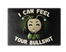 I Can Feel Your Bullshit Cutting Board