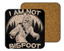 I Am Not Big Foot Coasters