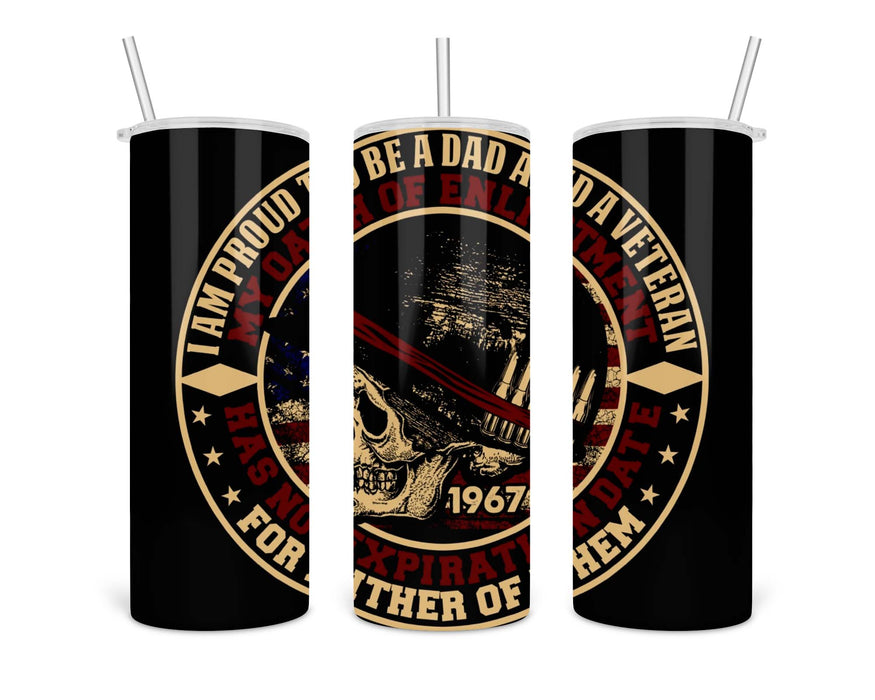 I Am Proud To Be A Dad And Veteran Double Insulated Stainless Steel Tumbler