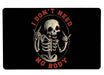I Don’t Need No Body Large Mouse Pad