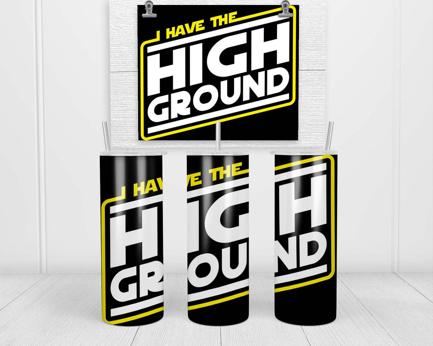 I Have the High Ground Double Insulated Stainless Steel Tumbler