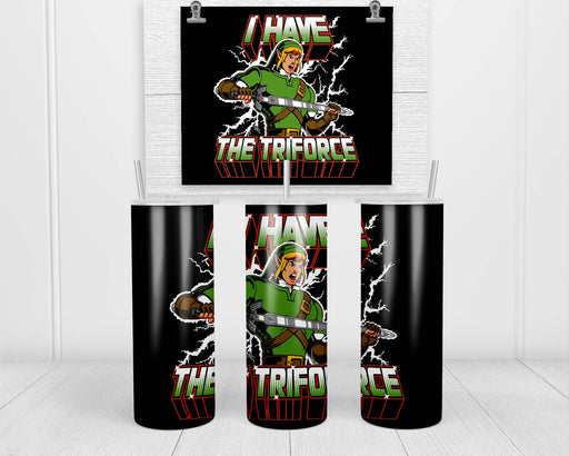 I Have the Triforce Double Insulated Stainless Steel Tumbler