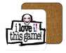 I Love This Game Coasters