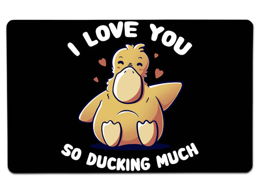 I Love You So Ducking Much Large Mouse Pad