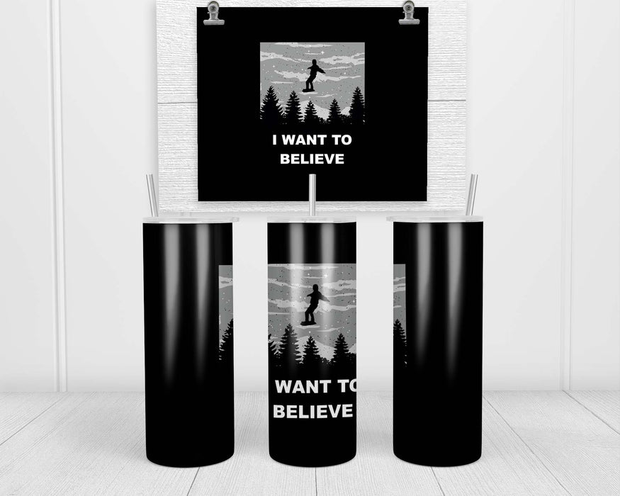 I Want To Believe Double Insulated Stainless Steel Tumbler