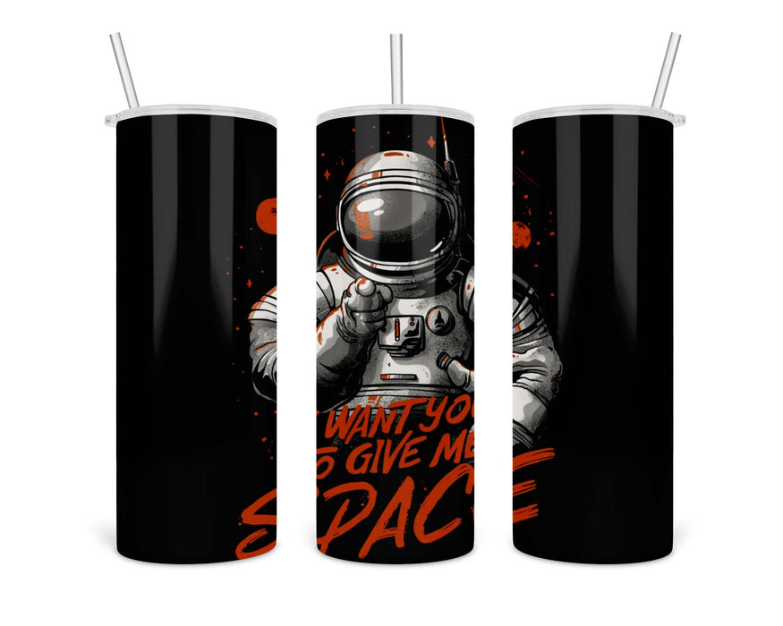 I Want You To Give Me Space Tumbler