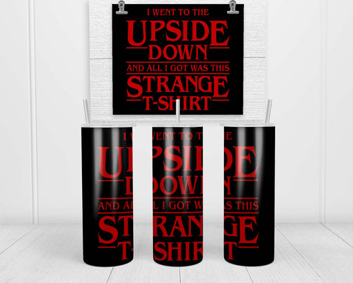 I Went to the Upside Down Double Insulated Stainless Steel Tumbler