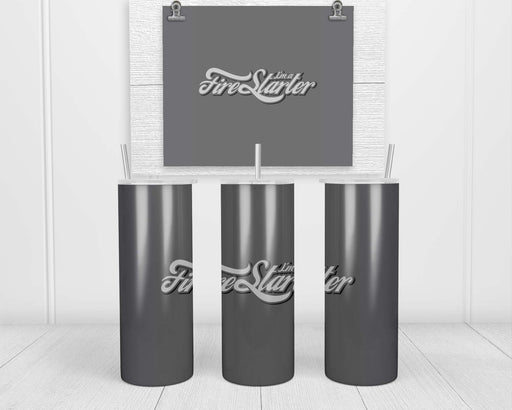 I’m A Firestarter Double Insulated Stainless Steel Tumbler