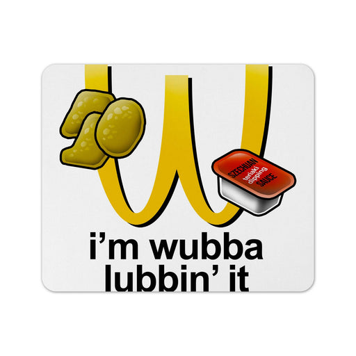 Im Wubba Lubbin It Mouse Pad