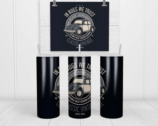 In Bugs We Trust Double Insulated Stainless Steel Tumbler