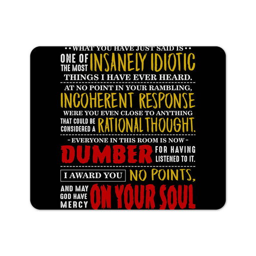 Insanely Idiotic Mouse Pad