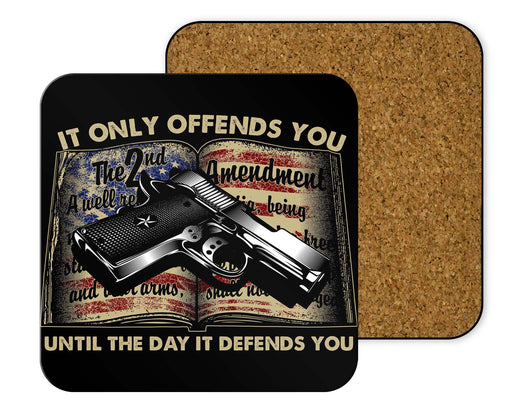 It Only Offends You Until The Day Deffends Coasters
