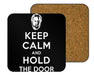 Keep Calm and Hold the Door Coasters