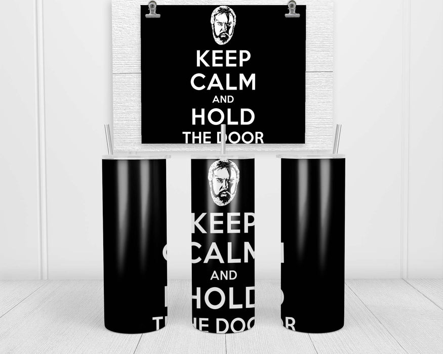 Keep Calm and Hold the Door Double Insulated Stainless Steel Tumbler